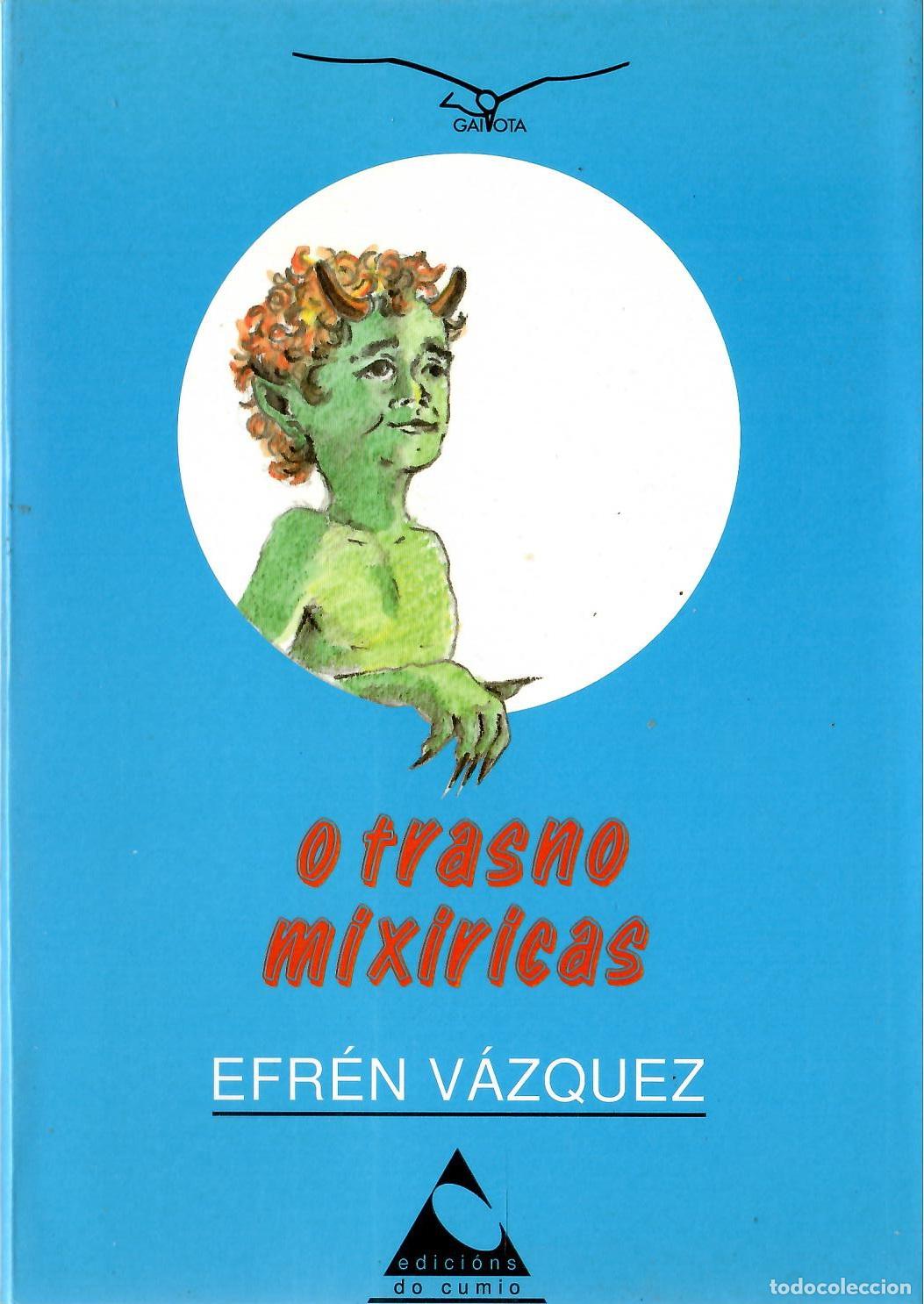 Libros de segunda mano: O trasno mixiricas (en gallego) - Efren Vazquez; Edicions do Cumio