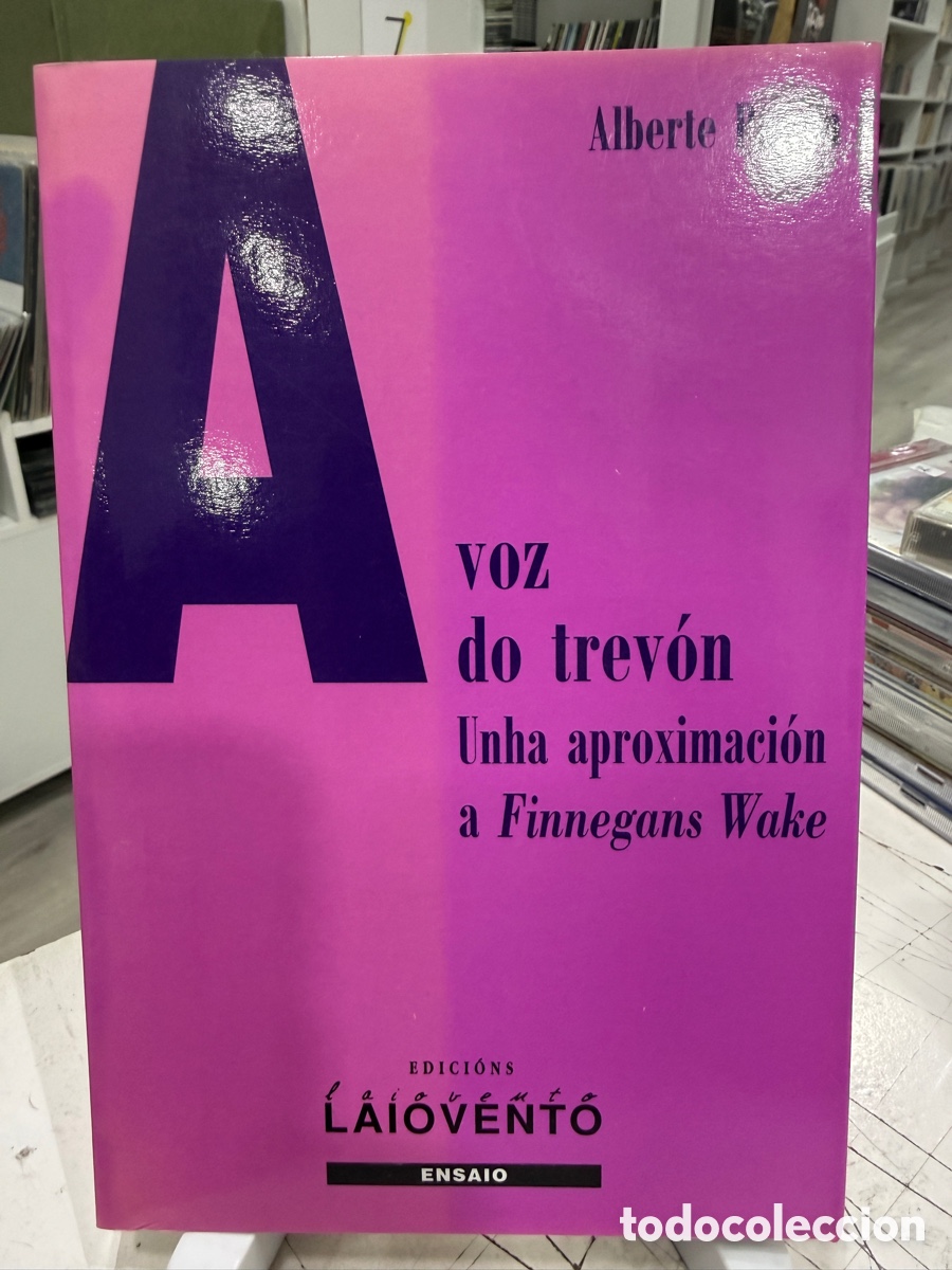 Libros de segunda mano: Alberto Pag&aacute;n - A Voz do Trev&oacute;n. Unha aproximaci&oacute;n a Finnegans Wake (Edici&oacute;ns Laiovento 2000)