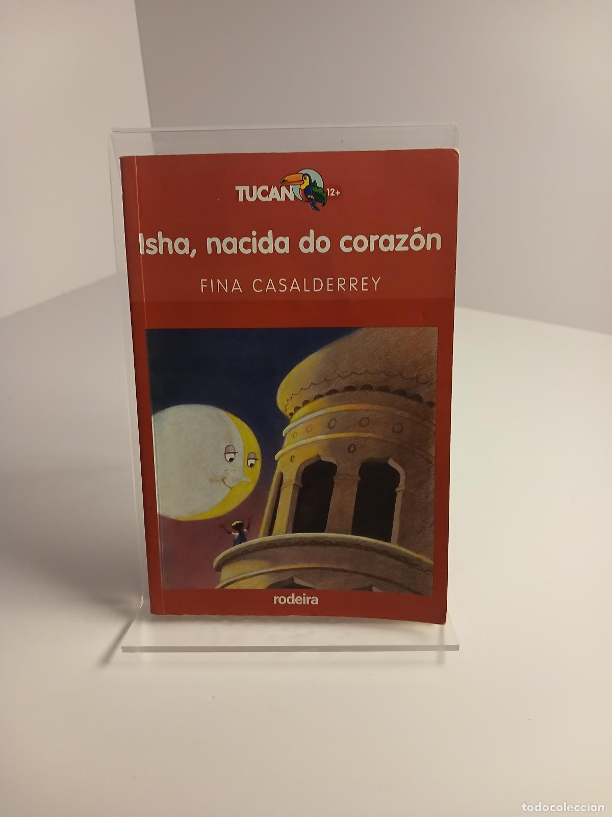 Libros de segunda mano: Isha, nacida do coraz&oacute;n - Fina Casalderrey