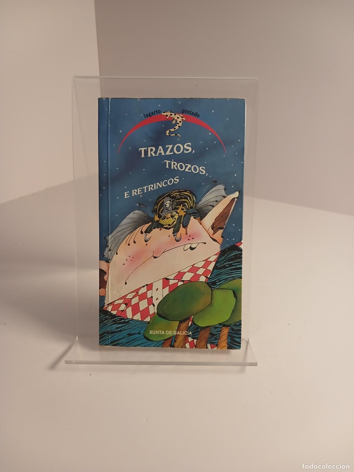 Libri di seconda mano: Trazos, trozos e retrincos - Antonio Garc&iacute;a Teijeiro