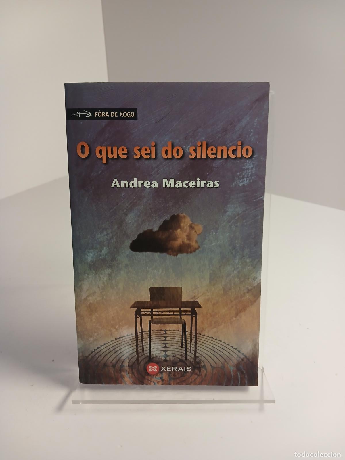 Livros em segunda m&atilde;o: O que sei do silencio - Andrea Maceiras