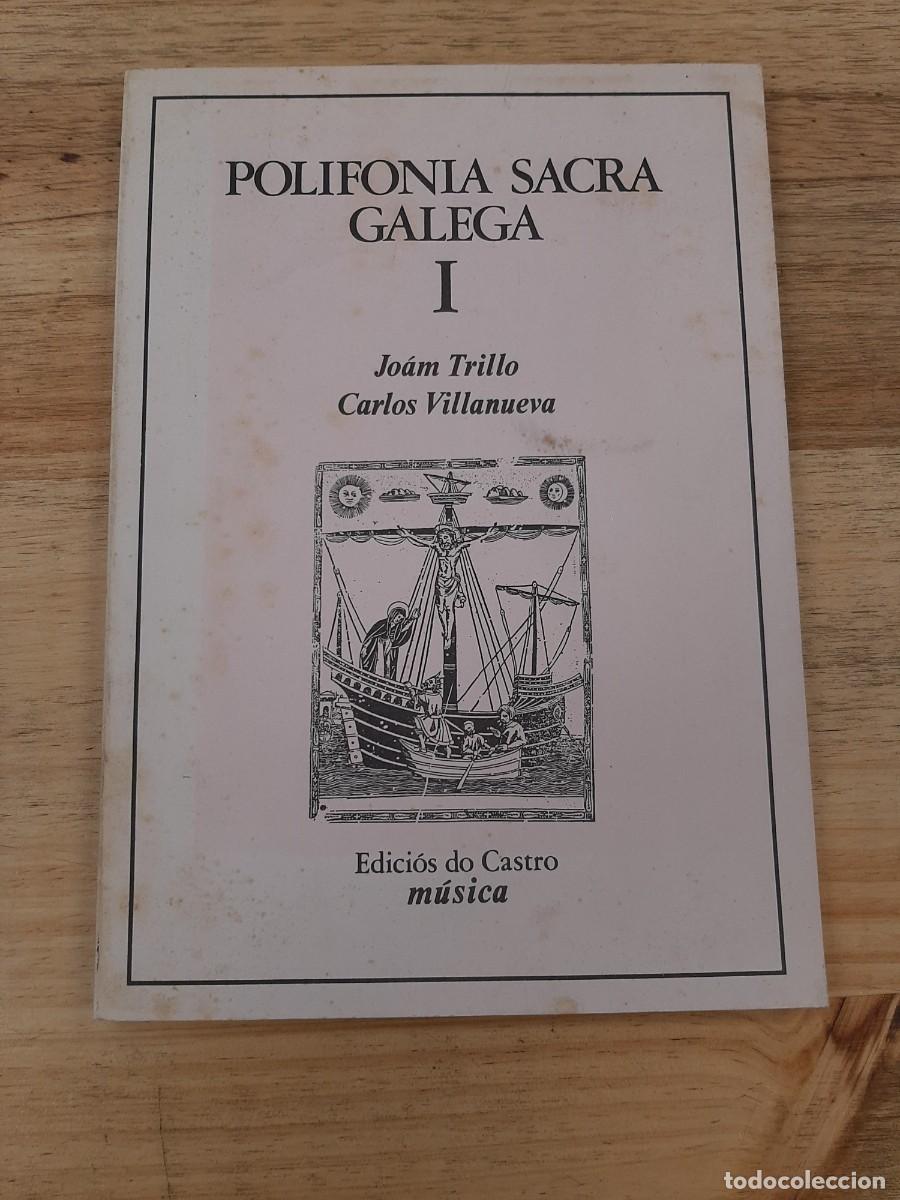Libros de segunda mano: Polifon&iacute;a sacra galega - Jo&aacute;m Trillo y Carlos Villanueva - Edici&oacute;s do Castro, 1982