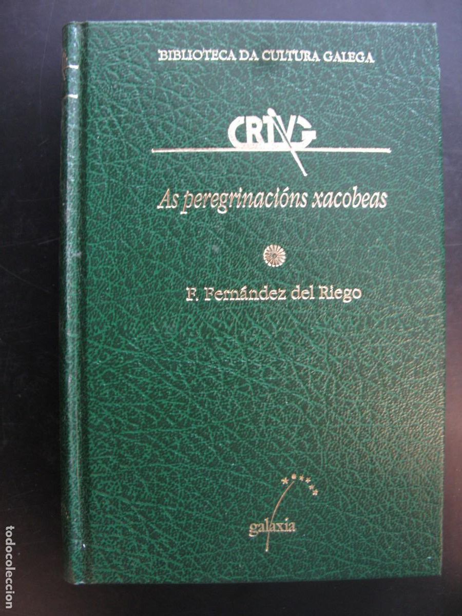 Libri di seconda mano: As peregrinaci&oacute;ns Xacobeas, F. Fern&aacute;ndez del Riego. Biblioteca B&aacute;sica Cultura Galega, Galaxia