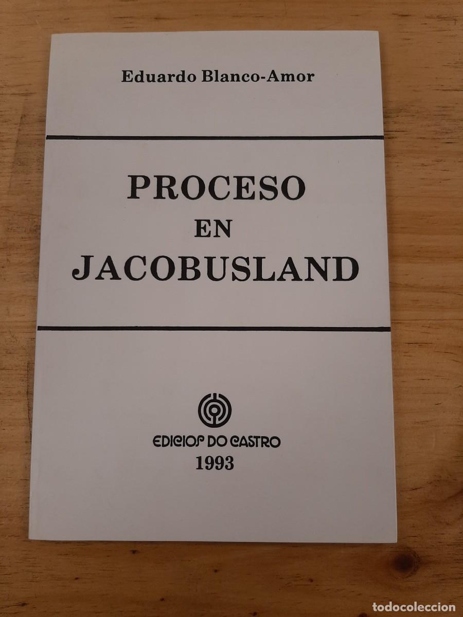 Libros de segunda mano: Proceso en Jacobusland - Eduardo Blanco-Amor - Edici&oacute;s do Castro, 1993