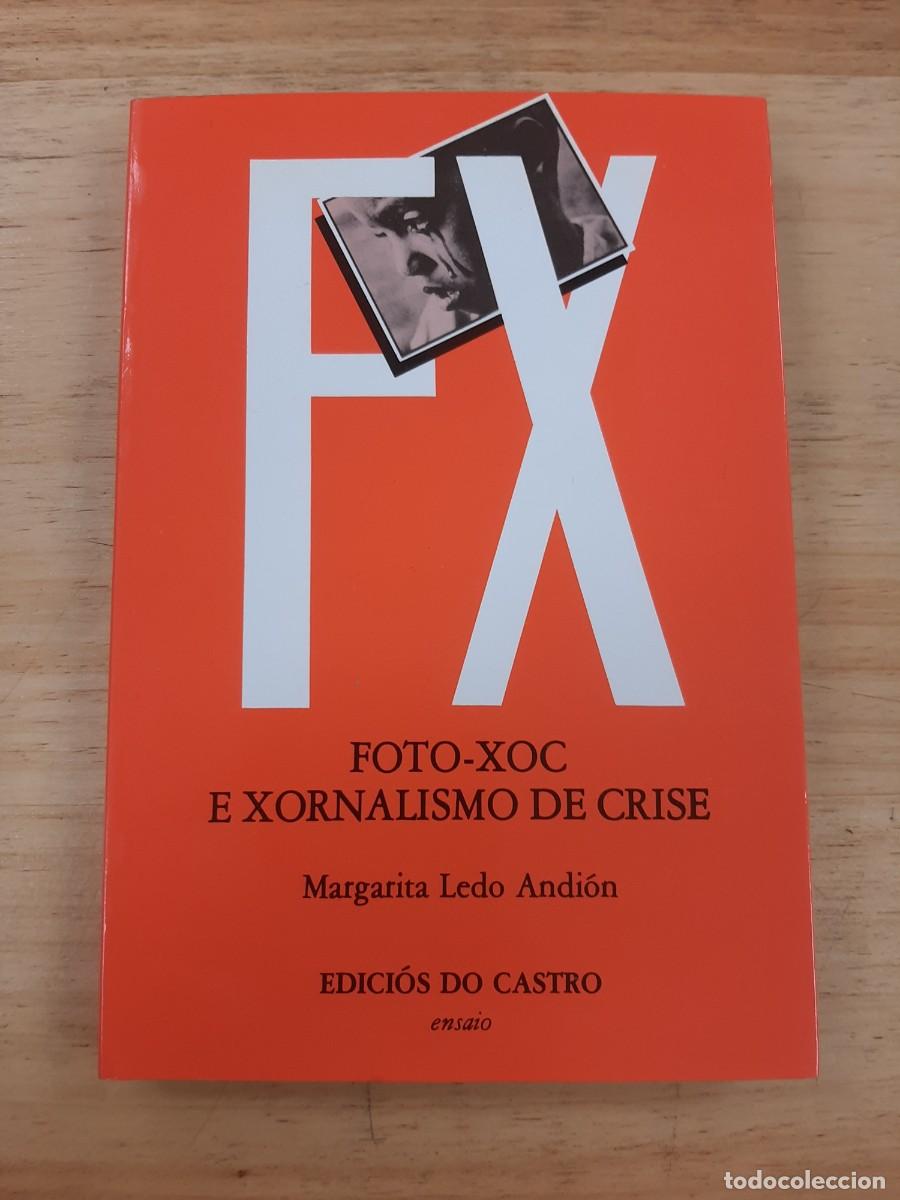 Libros de segunda mano: Foto-xoc e xornalismo de crise - Margarita Ledo Andi&oacute;n - Edici&oacute;s do Castro, 1988