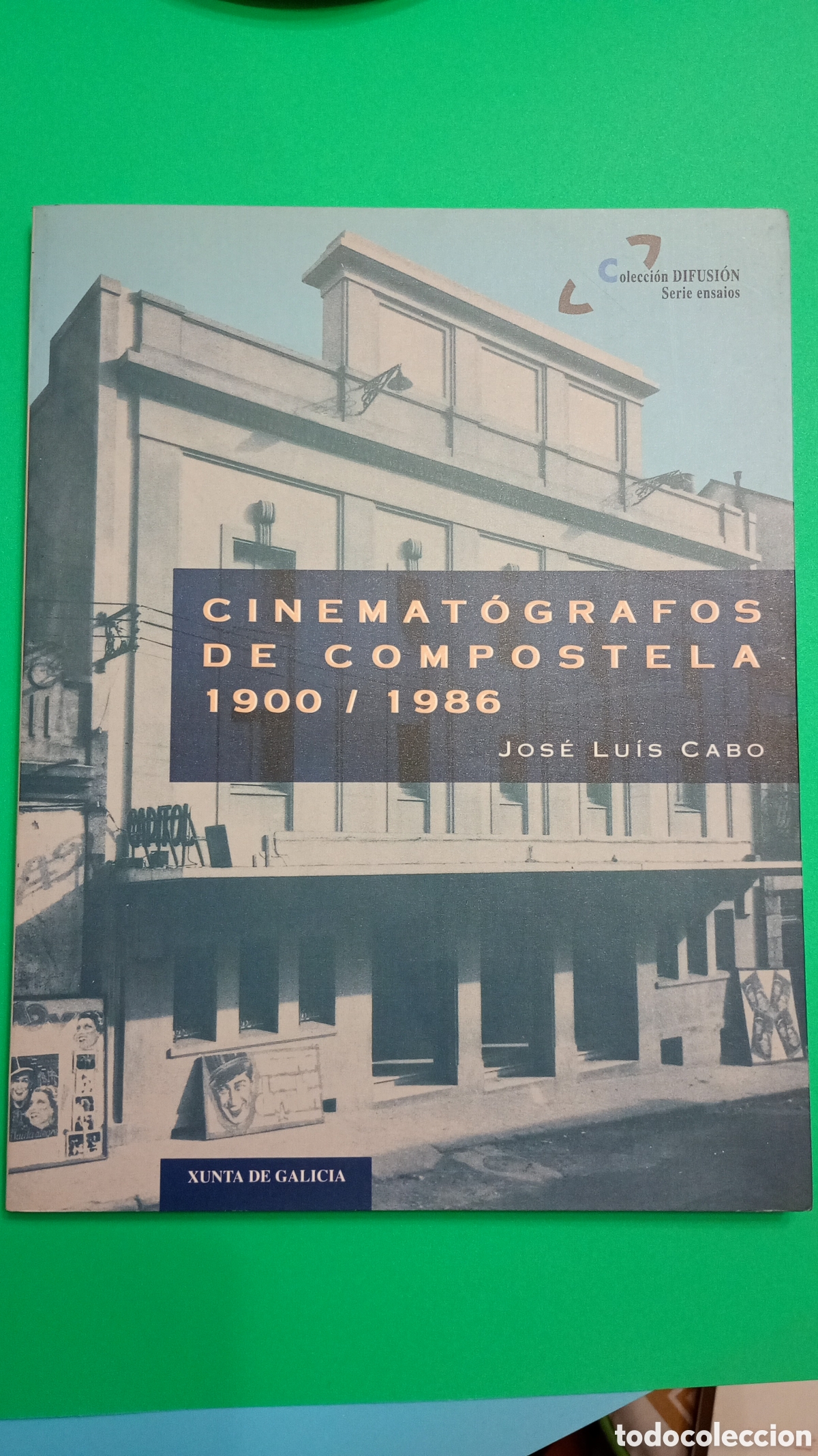 Libros de segunda mano: Cinemat&oacute;grafos de Compostela. 1900 / 1986. Jos&eacute; Luis Cabo. Col, Difusi&oacute;n, serie Ensaios, 1992
