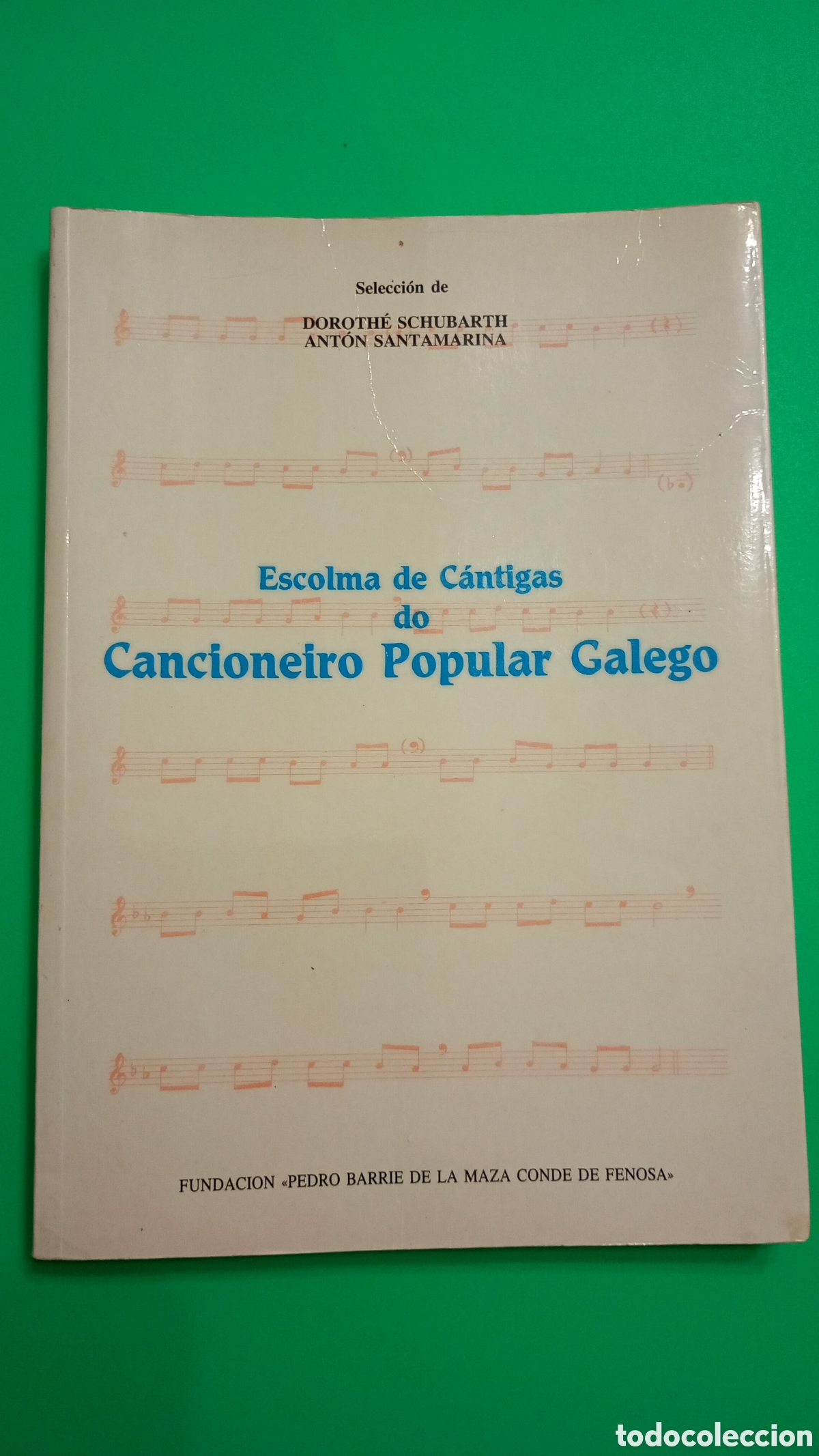 Libros de segunda mano: Escolma de C&aacute;ntigas do Cancioneiro Popular Galego, Doroth&eacute; Schubarth, Ant&oacute;n Santamarina
