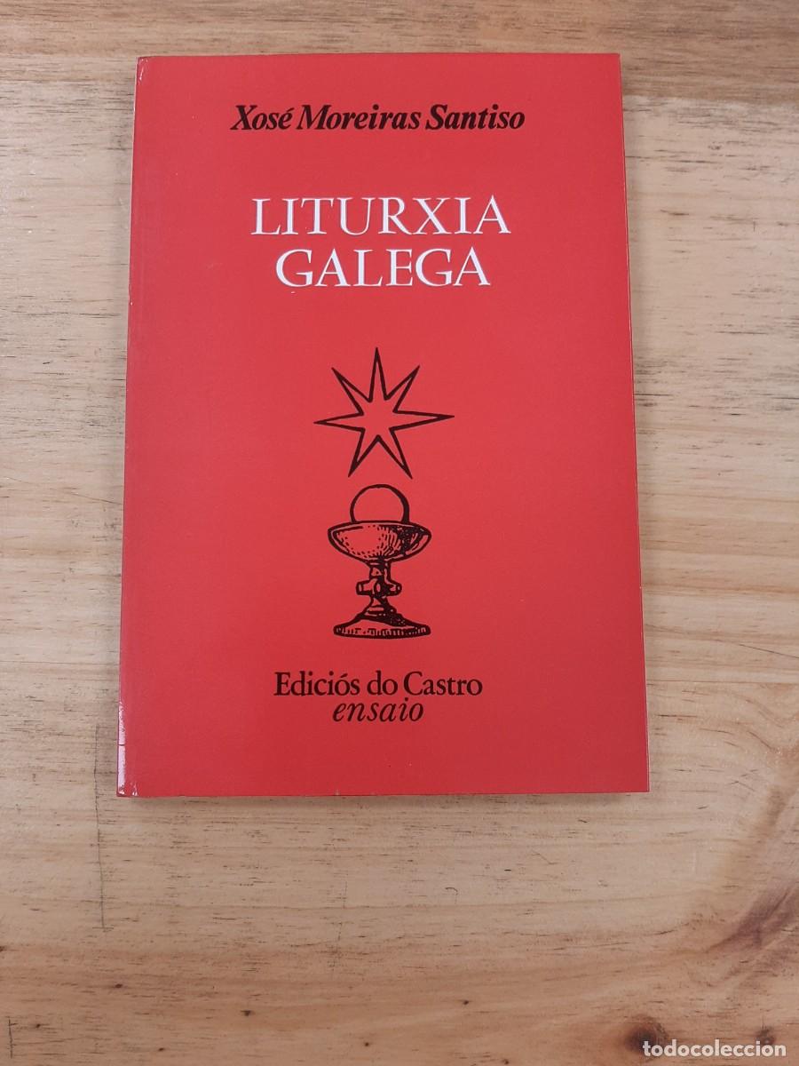 Libros de segunda mano: Liturxia galega - Xos&eacute; Moreiras Santiso - Edici&oacute;s do Castro, 1981