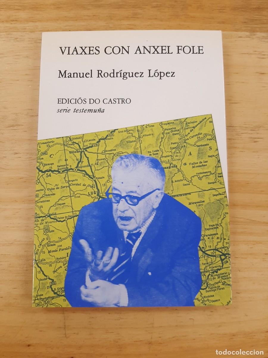 Libros de segunda mano: Viaxes con &Aacute;nxel Fole - Manuel Rodr&iacute;guez L&oacute;pez - Edici&oacute;s do Castro, 1988