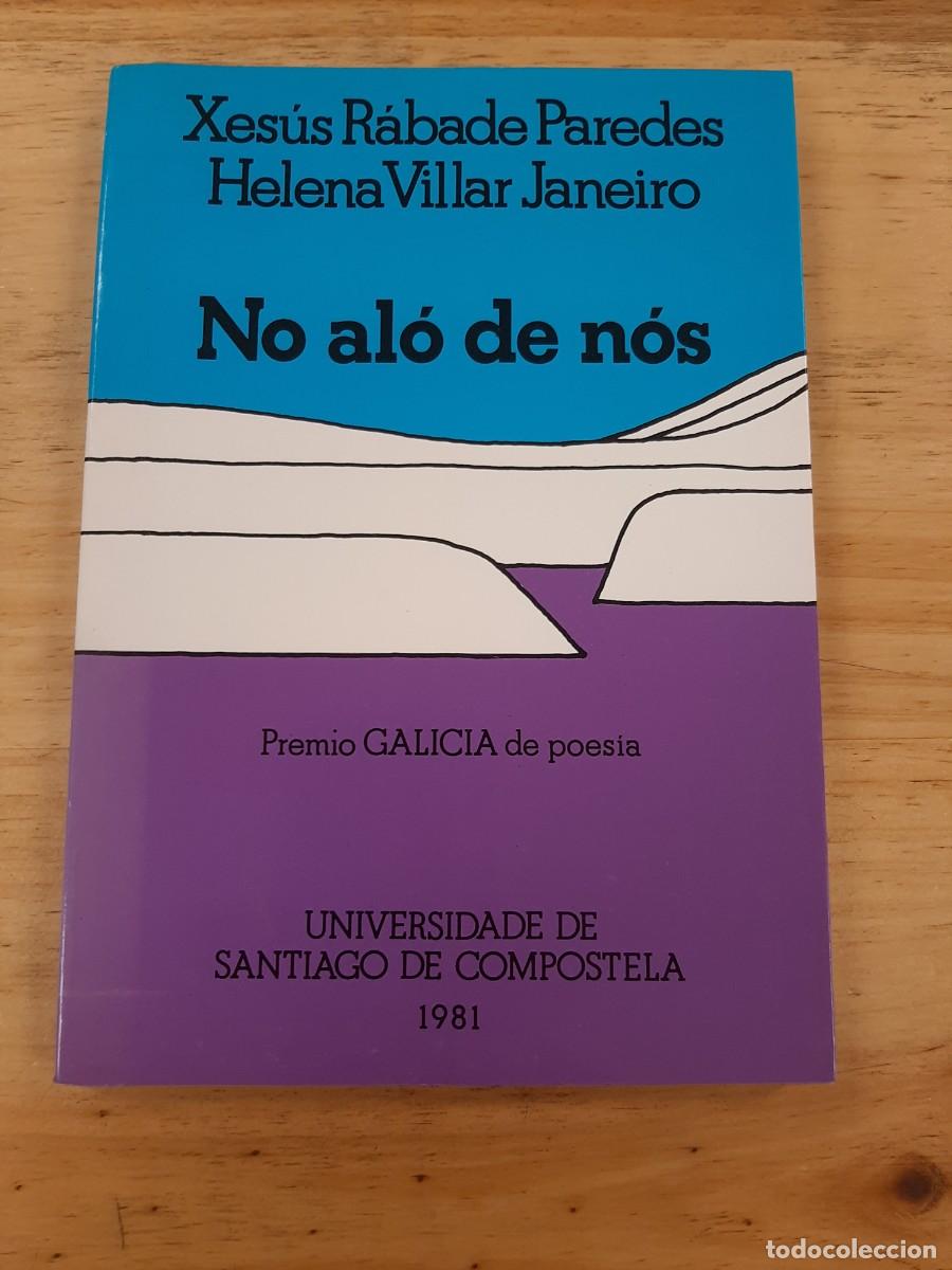 Libros de segunda mano: No al&oacute; de n&oacute;s - Xes&uacute;s R&aacute;bade Paredes e Helena Villar Janeiro - Servizo de Publicaci&oacute;ns da USC, 1981