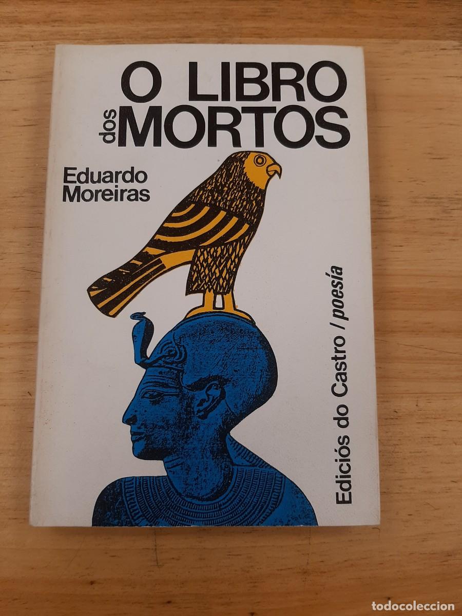 Libros de segunda mano: O libro dos mortos - Eduardo Moreiras - Edici&oacute;s do Castro, 1979