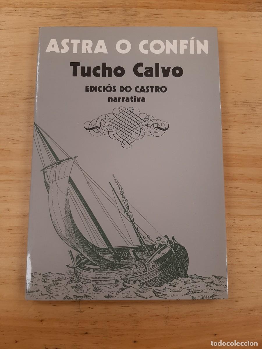 Libros de segunda mano: Astra o conf&iacute;n - Tucho Calvo - Edici&oacute;s do Castro, 1983