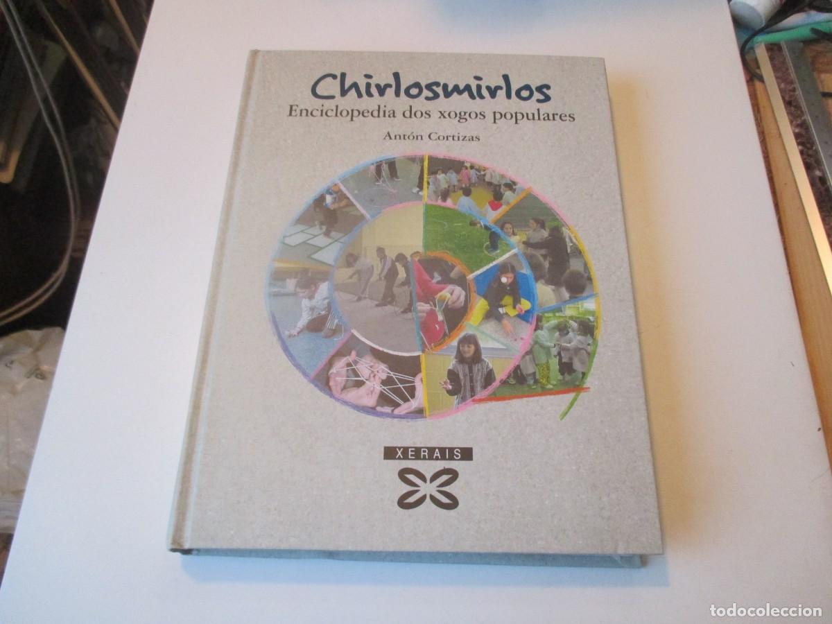 Libros de segunda mano: ANT&Oacute;N CORTIZAS Chirlosmirlos . Enciclopedia dos xogos populares (gallego) W39881