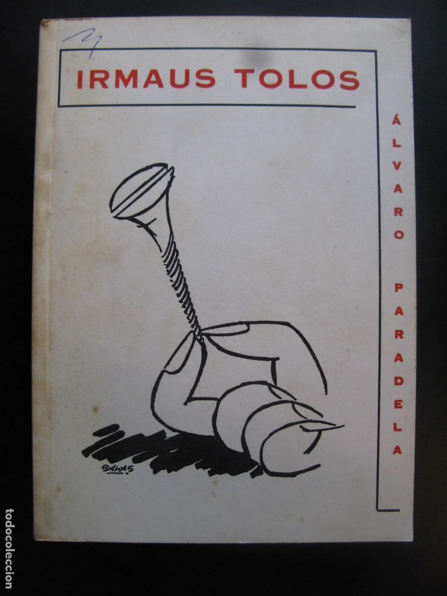 Libri di seconda mano: IRMAUS TOLOS , TOLERIAS DE TOLOS - ALVARO PARADELA