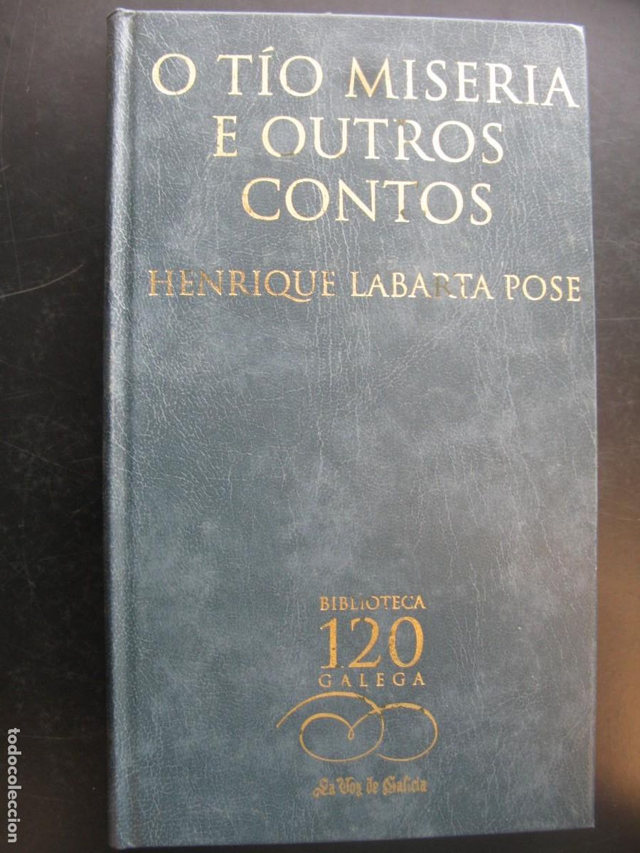 Libri di seconda mano: O TIO MISERIA E OUTROS CONTOS -- HENRIQUE LABARTA POSE -- BIBLIOTECA GALEGA
