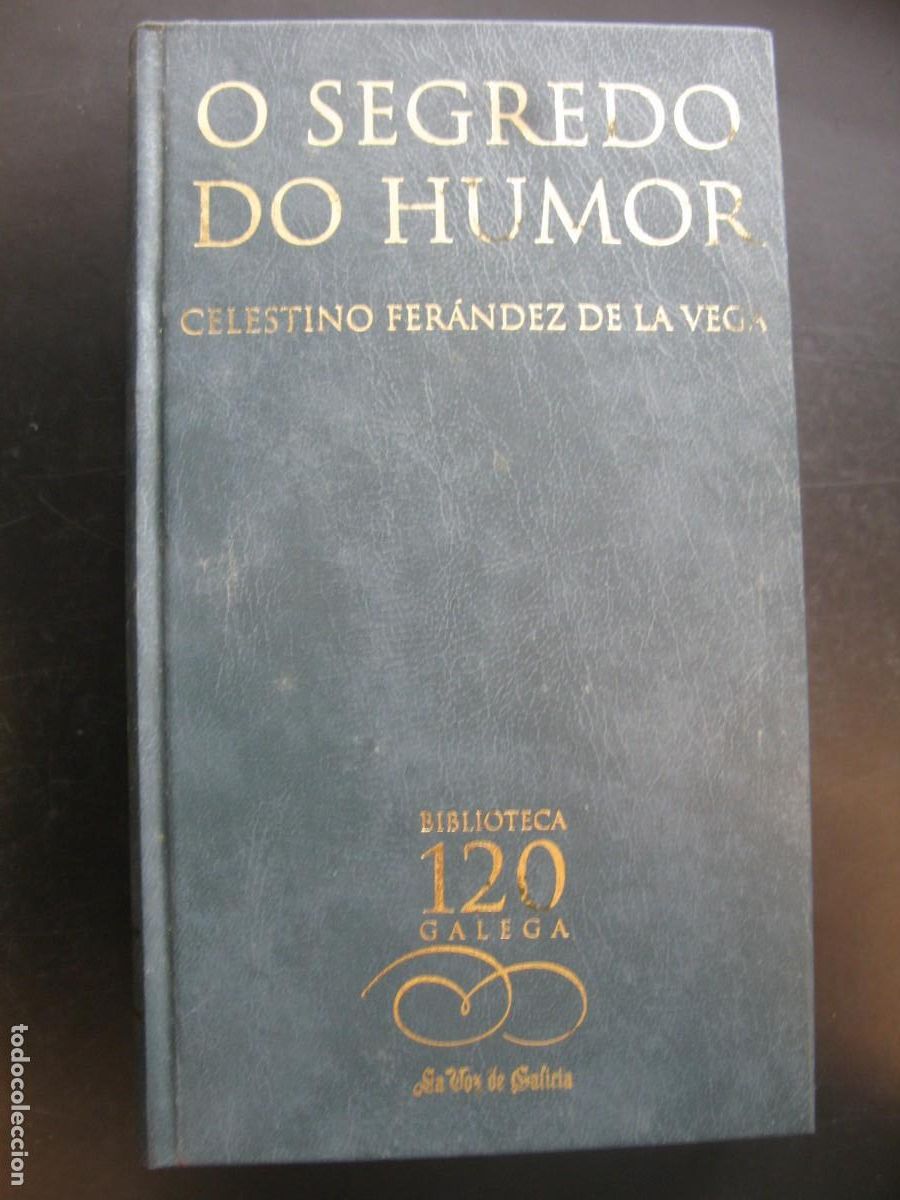 Libri di seconda mano: O SEGREDO DO HUMOR -- CELESTINO FERANDEZ DE LA VEGA -- BIBLIOTECA GALEGA LA VOZ DE GALICIA --