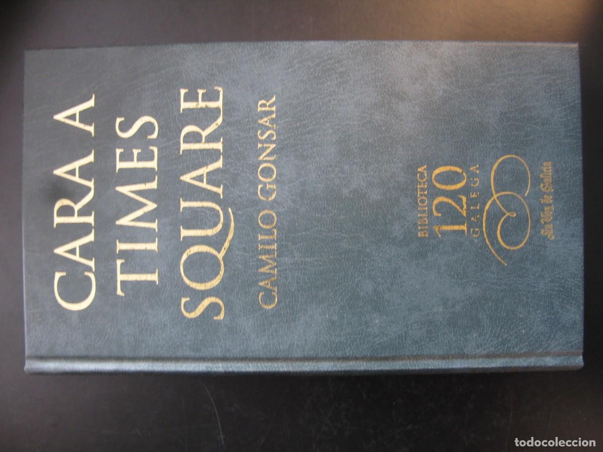 Libros de segunda mano: CARA A TIMES SQUARE. CAMILO GONSAR. BIBLIOTECA GALEGA