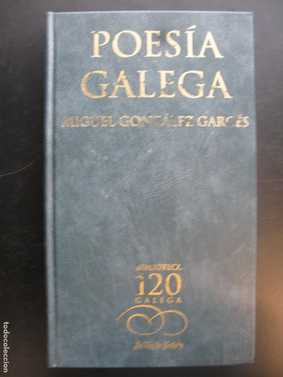 Livres d'occasion: POESIA GALEGA/MIGUEL GONZ&Aacute;LEZ GARCES/BIBLIOTECA GALEGA