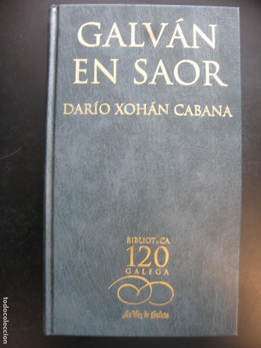 Libros de segunda mano: GALVAN EN SAOR -- DARIO XOHAN CABANA -- BIBLIOTECA GALEGA LA VOZ DE GALICIA --