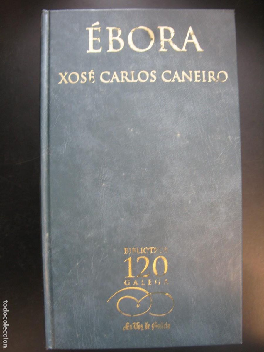 Livres d'occasion: EBORA -- XOSE CARLOS CANEIRO -- BIBLIOTECA GALEGA - 2002 -- N 8