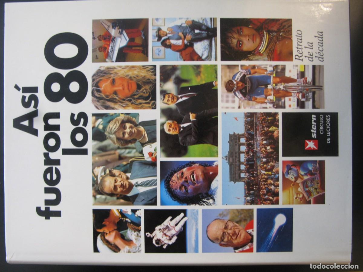 Libros de segunda mano: As&iacute; fueron los 80. retrato de una d&eacute;cada - Con textos de Paula Almqvist, Juan Luis Cebri&aacute;n, Robert J