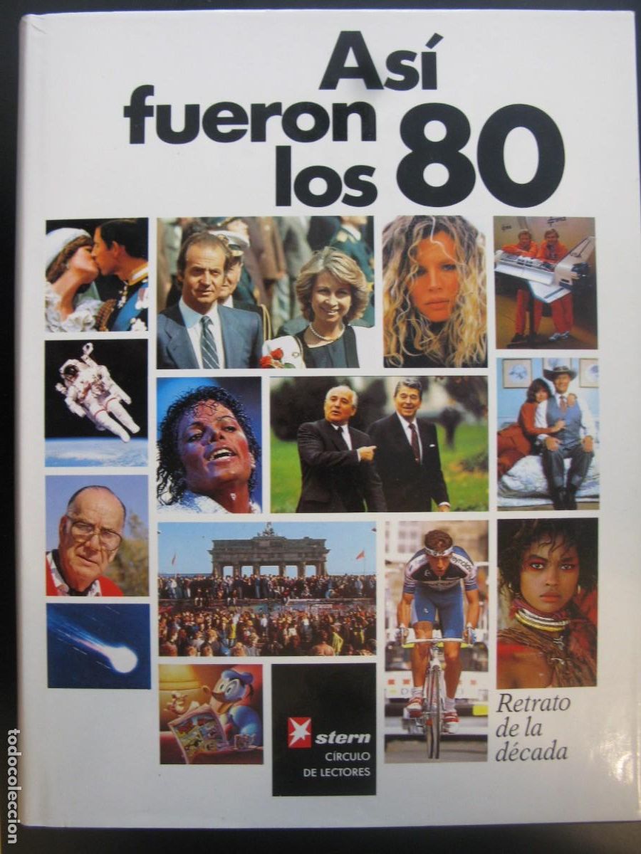 Libros de segunda mano: As&iacute; fueron los 80. retrato de una d&eacute;cada - Con textos de Paula Almqvist, Juan Luis Cebri&aacute;n, Robert J