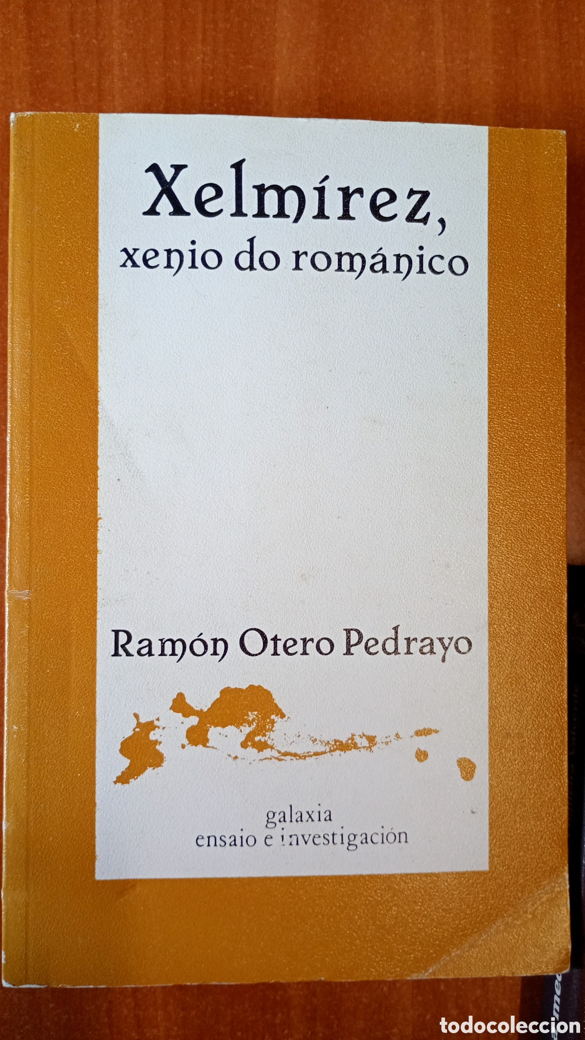 Libros de segunda mano: Xelm&iacute;rez, xenio do Rom&aacute;nico. Ram&oacute;n Otero Pedrayo. GALAXIA ensaio e investigaci&oacute;n