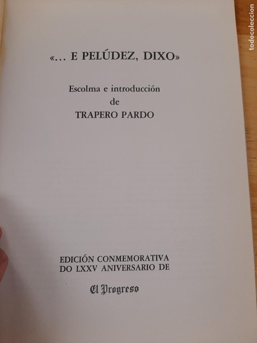 Libros de segunda mano: &rdquo;...e Pel&uacute;dez dixo&rdquo; - Xos&eacute; Trapero Pardo - El Progreso, 1983 - Foto 4