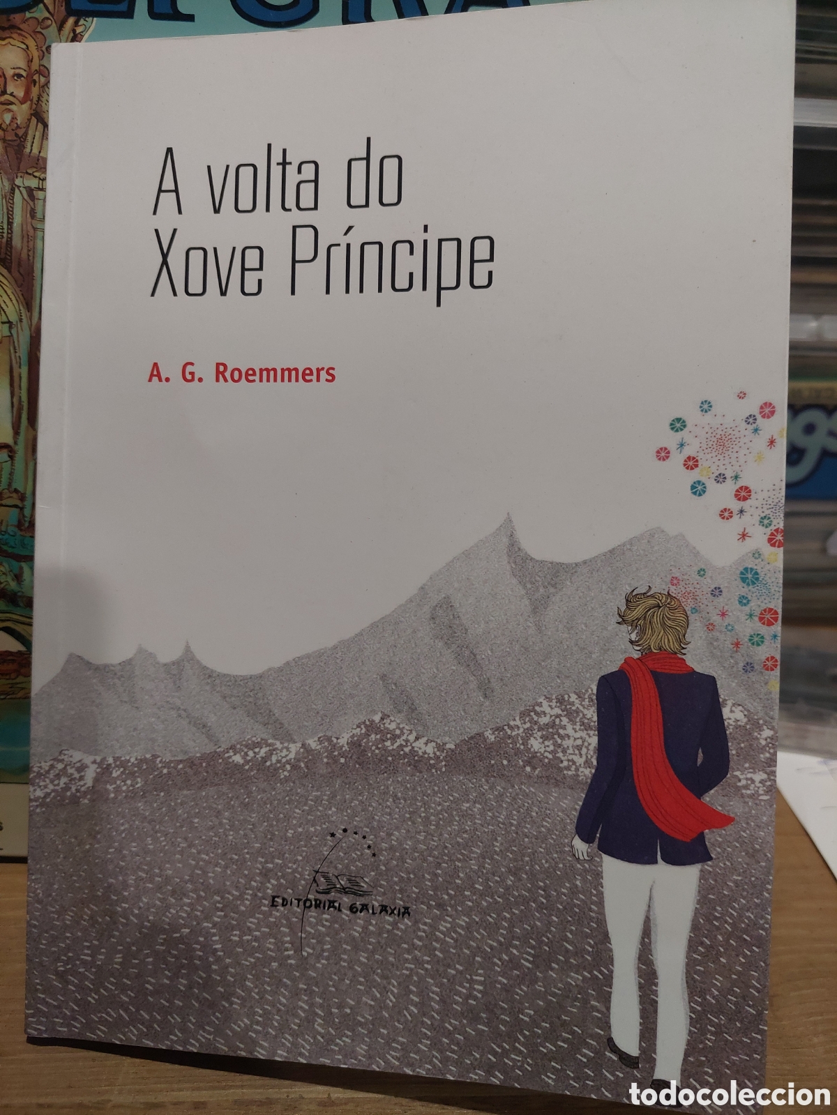 Libros de segunda mano: A VOLTAD DO XOVE PINCIPE A.G ,ROEMMERS GALAXIA 2013 TRADUCCI&Oacute;N LUIS G TOSAR