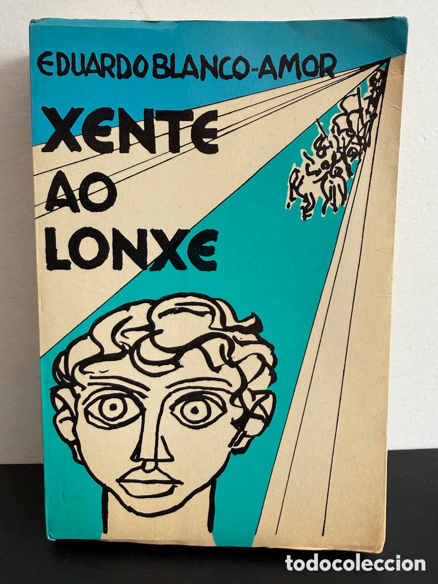 Libros de segunda mano: Eduardo Blanco Amor - Xente Ao Lonxe (1972) Dedicado por el Autor