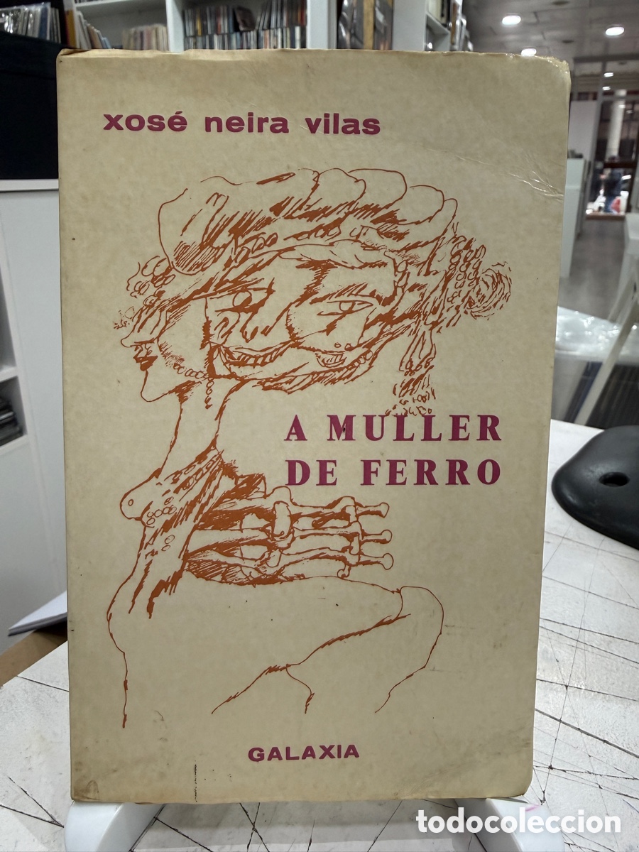 Libros de segunda mano: Xos&eacute; Neira Vilas - A Muller de Ferro (Galaxia, 1969)
