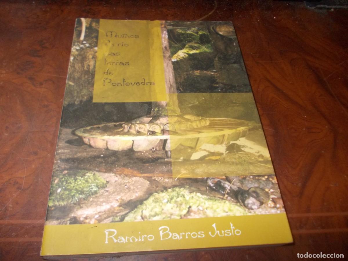 Libros de segunda mano: Mui&ntilde;os de r&iacute;o nas terras de Pontevedra. Ramiro Barros Justo. 2&ordf; ed. abril 2.005. Dip. Pontevedra