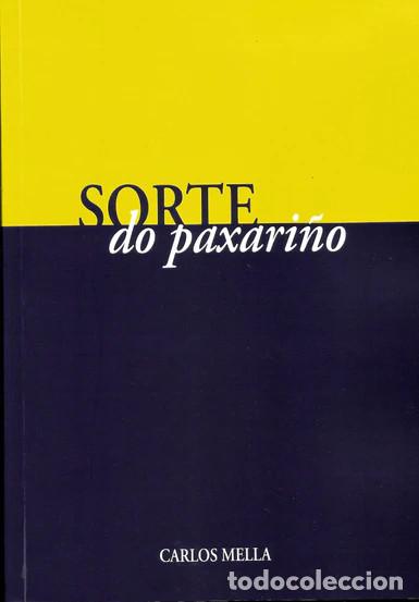 Libros de segunda mano: Sorte do paxari&ntilde;o - Carlos Mella