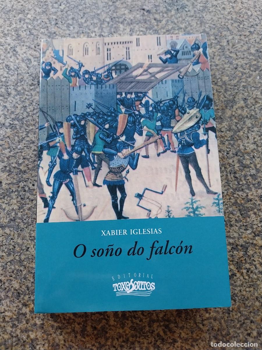 Libros de segunda mano: O SO&Ntilde;O DO FALCON -- XABIER IGLESIAS -- 2003 --