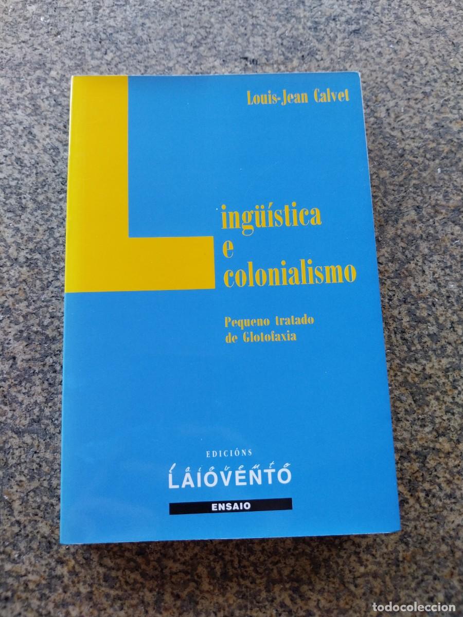 Libros de segunda mano: LINGUISTICA E COLONIALISMO -- LOUIS JEAN CALVET -- LAIOVENTO --