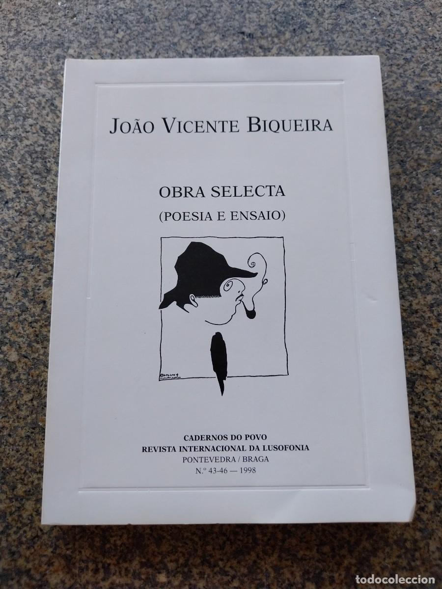Libros de segunda mano: OBRA SELECTA ( POESIA E ENSAIO ) JOAO VICENTE BIQUEIRA -- 1998 --