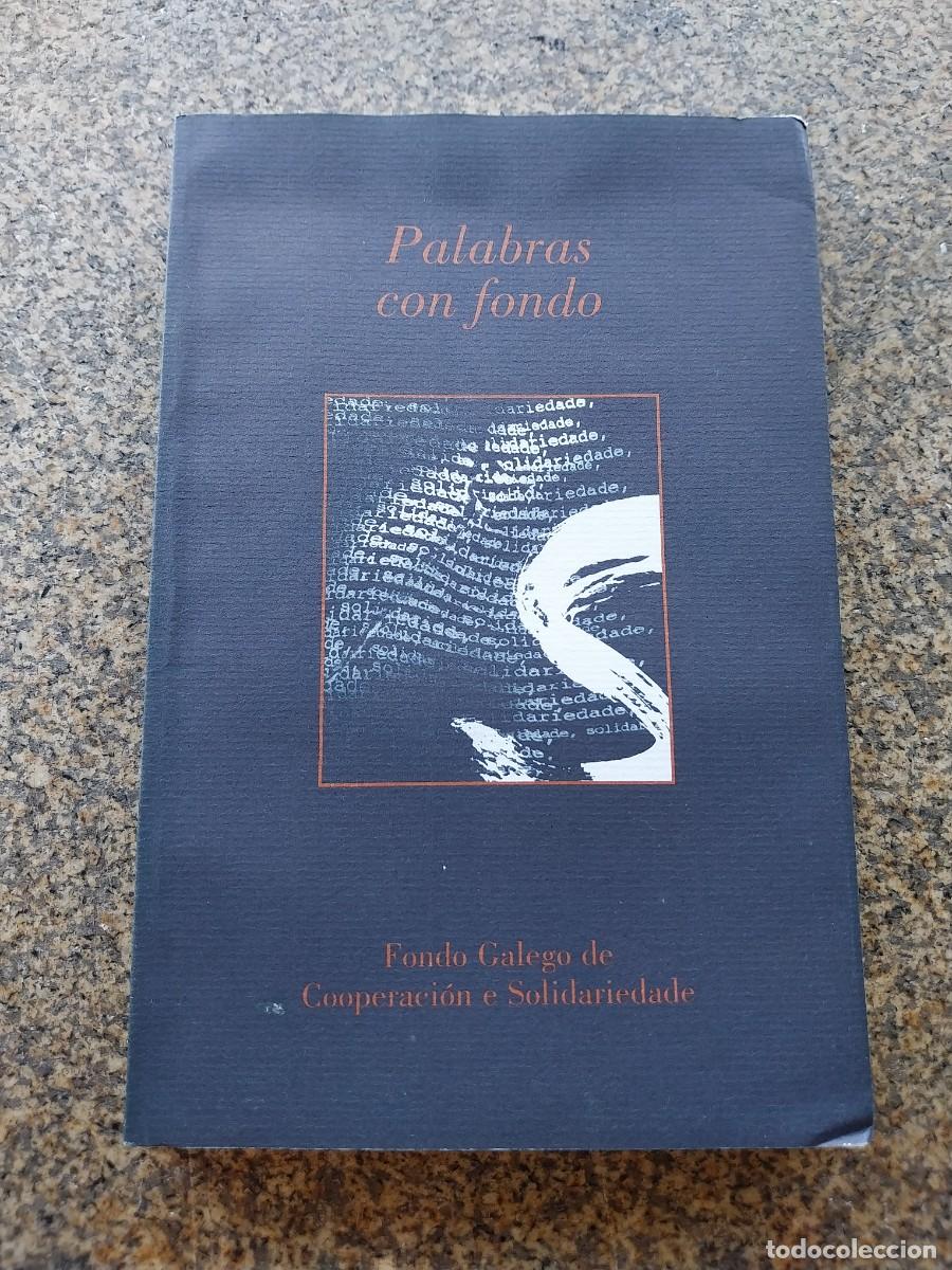 Libros de segunda mano: PALABRAS CON FONDO -- FONDO GALEGO DE COOPERACION E SOLIDARIEDADE --
