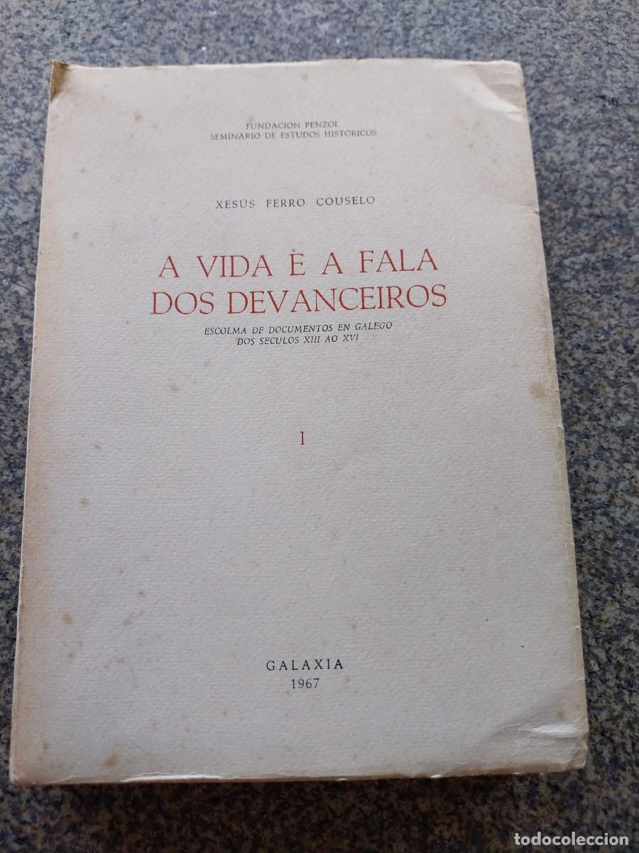 Libros de segunda mano: A VIDA E A FALA DOS DEVANCEIROS -- TOMO I - VOLUMEN II -- XESUS FERRO COUSELO -- GALAXIA 1967 --