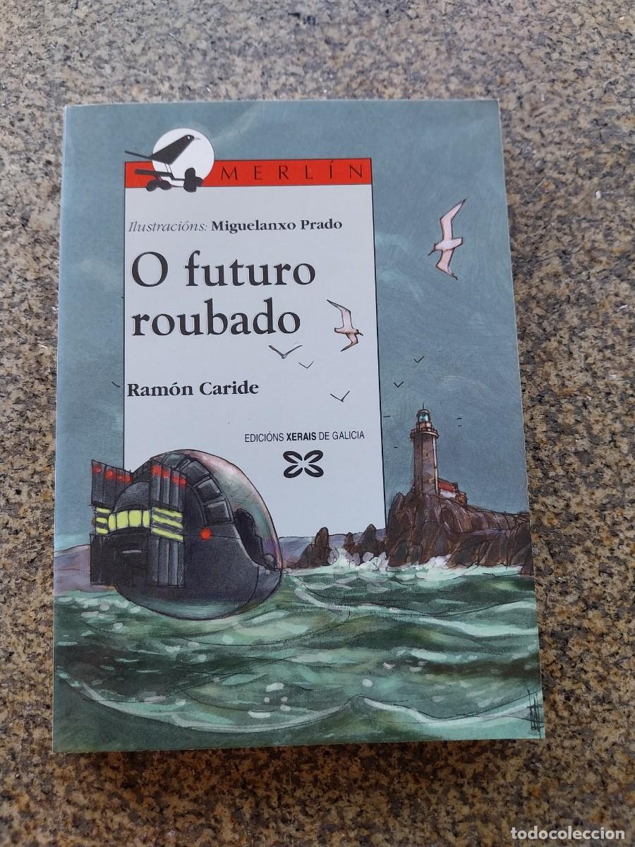 Libros de segunda mano: O FUTURO ROUBADO -- RAMON CARIDE -- XERAIS --