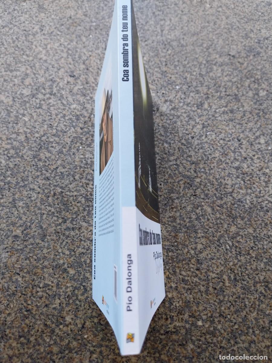 Libros de segunda mano: COA SOMBRA DO TEU NOME -- PIO DALONGA -- - Foto 3