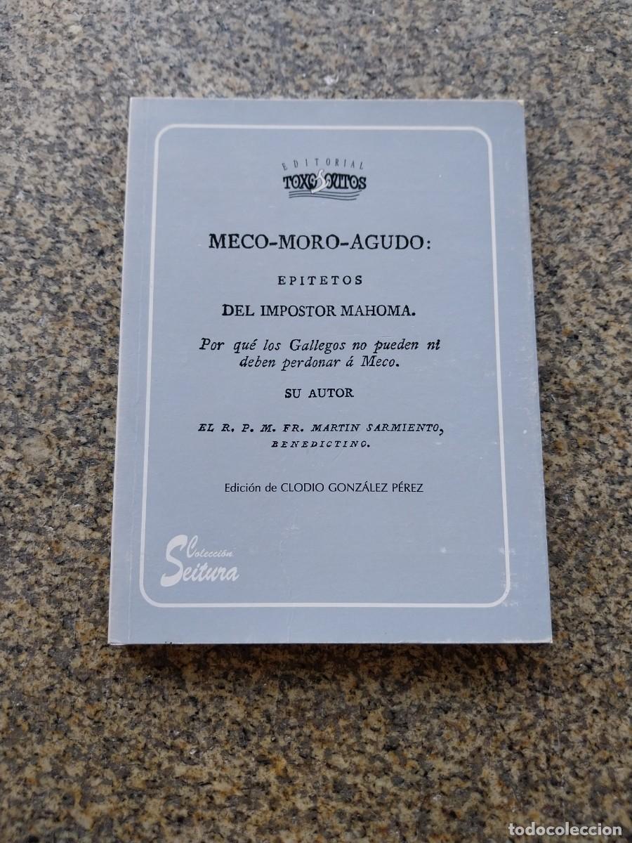 Libros de segunda mano: MECO-MORO-AGUDO : EPITETOS DEL IMPOSTOR MAHOMA - POR QUE LOS GALLEGOS NO PUEDEN NI DEBEN PERDONAR A