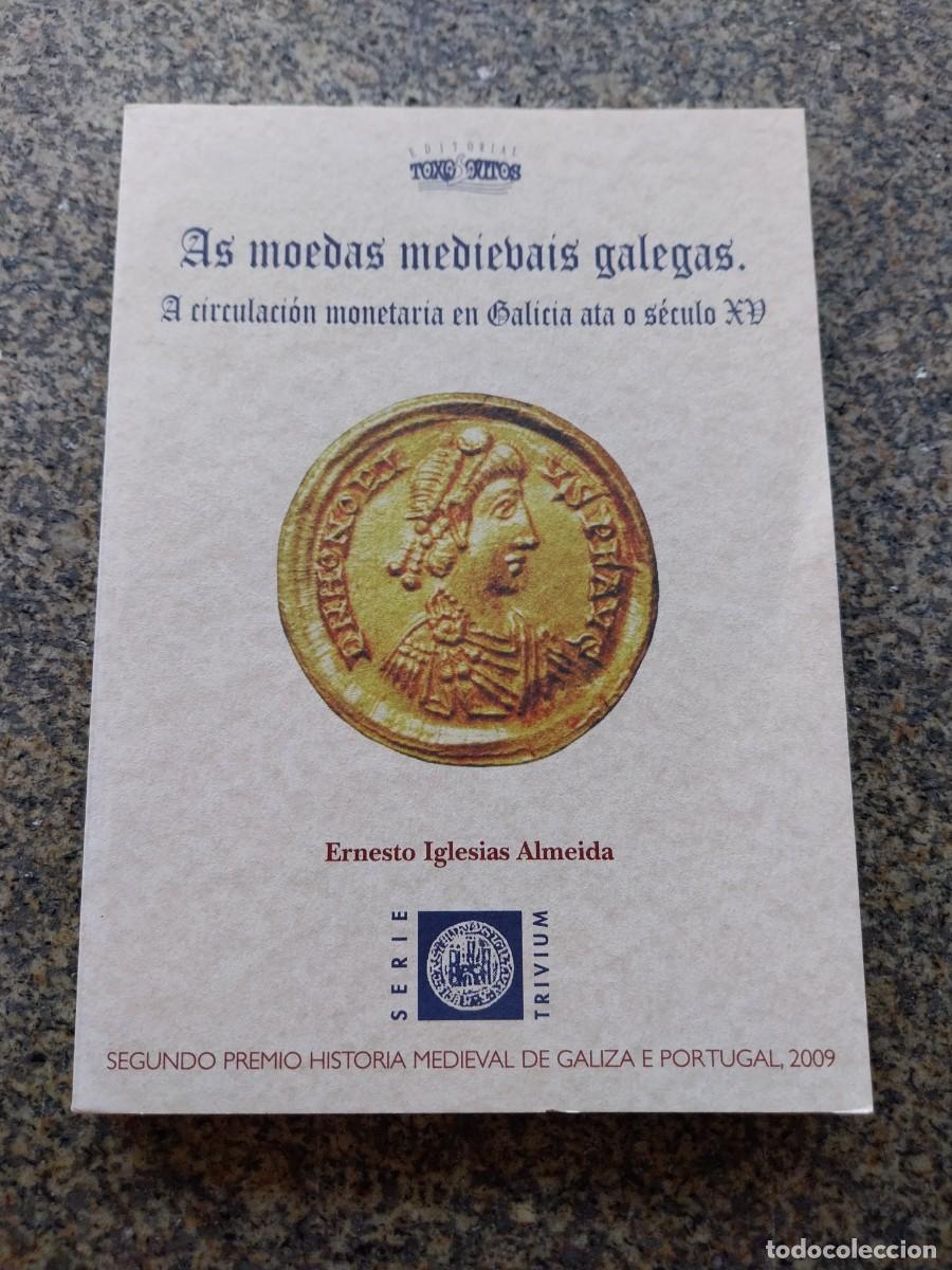 Libros de segunda mano: AS MOEDAS MEDIEBAIS GALEGAS. A CIRCULACION MONETARIA EN GALICIA ATA O SECULO XV --