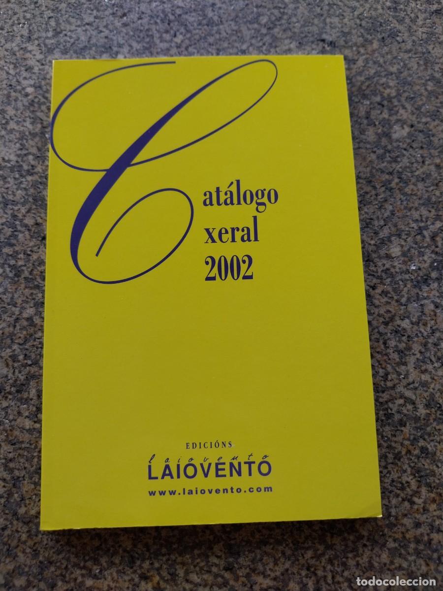 Libros de segunda mano: CATALOGO XERAL 2002 -- LAIOVENTO --