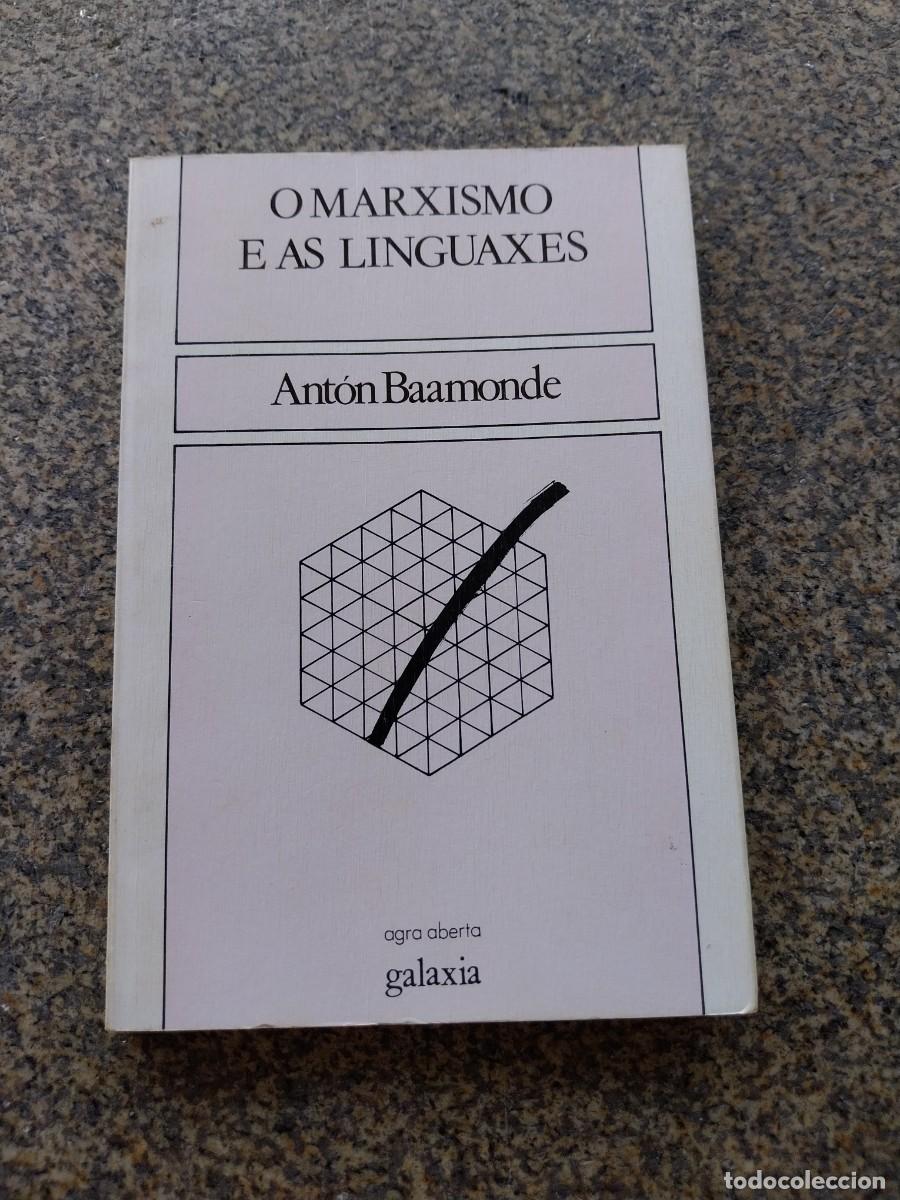 Libros de segunda mano: O MARXISMO E AS LINGUAXES -- ANTON BAAMONDE -- GALAXIA 1988 --
