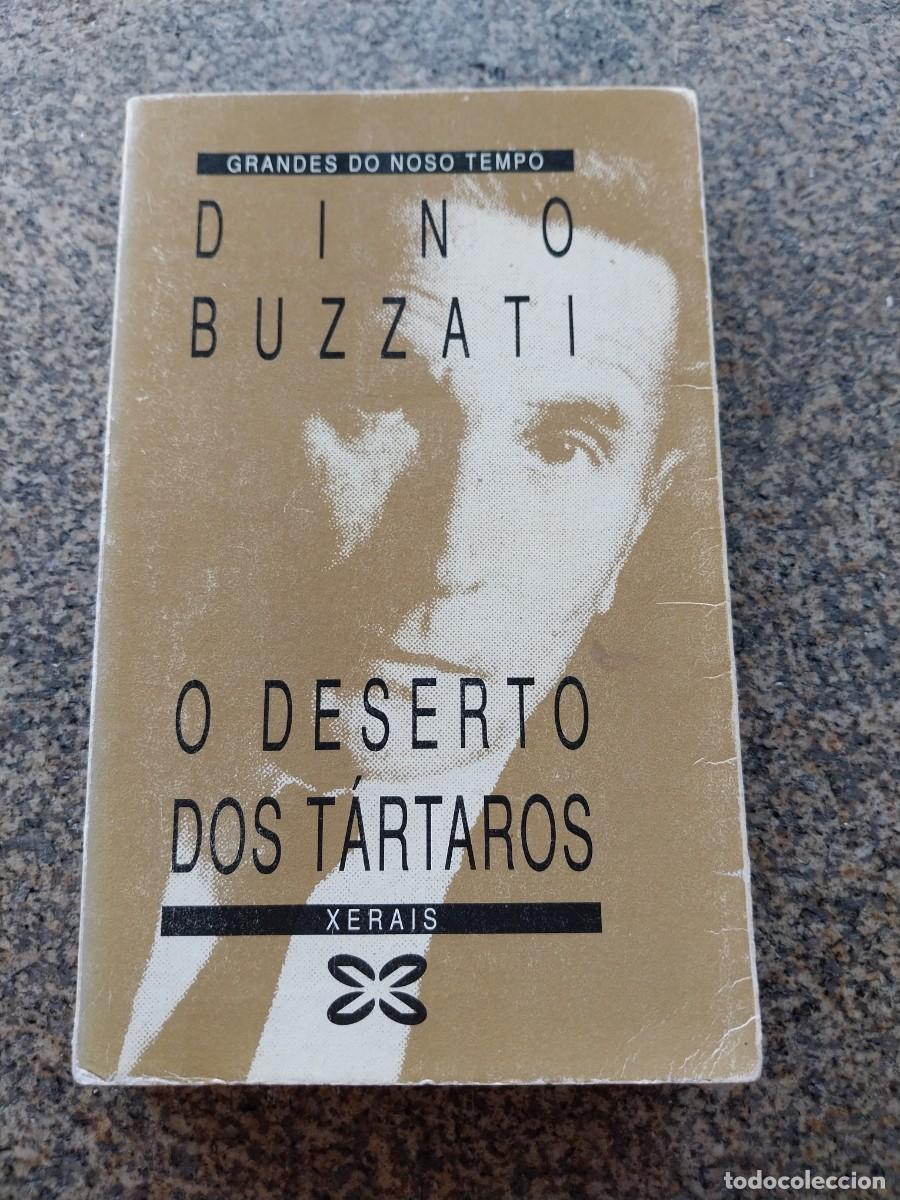 Libros de segunda mano: O DESERTO DOS TARTAROS -- DINO BUZZATI -- XERAIS 1991 --
