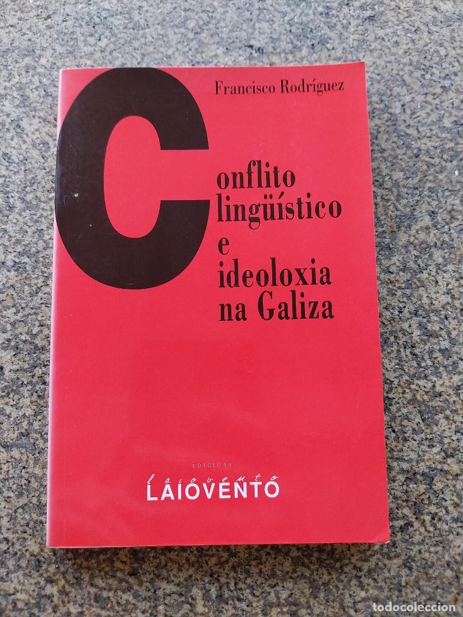 Libros de segunda mano: CONFLITO LINGUISTICO E IDEOLOXIA NA GALIZA -- FRANCISCO RODRIGUEZ -- LAIOVENTO --