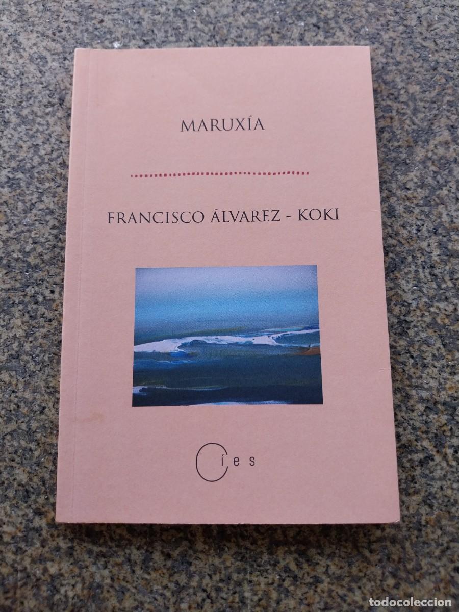Libros de segunda mano: MARUXIA -- FRANCISCO ALVAREZ KOKI -- POESIA --