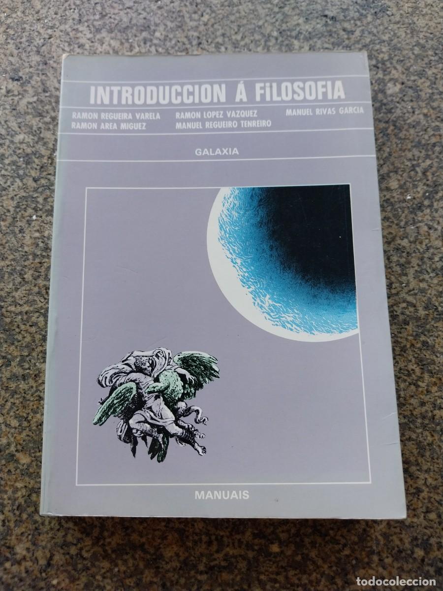 Libros de segunda mano: INTRODUCCION A FILOSOFIA -- GALAXIA -- 1979 --