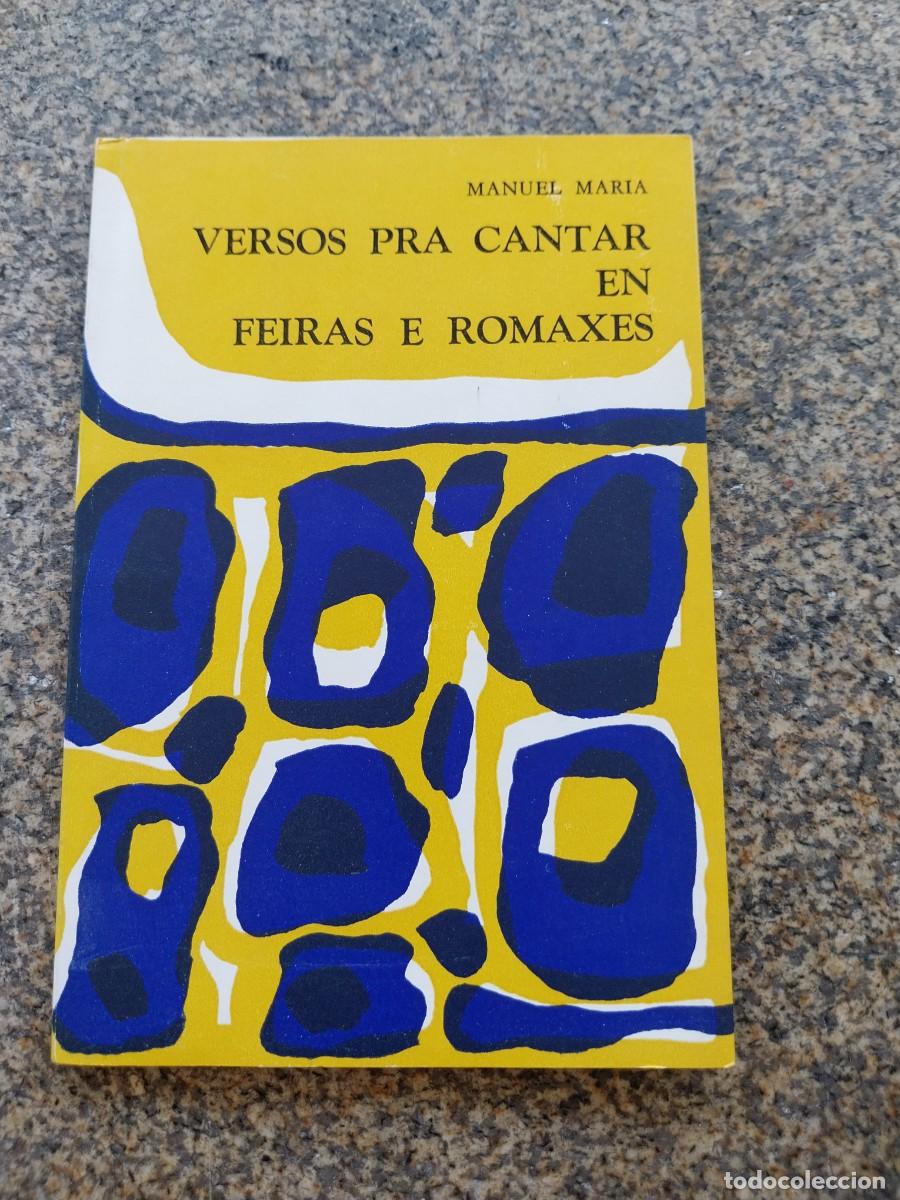 Libros de segunda mano: VERSOS PRA CANTAR EN FEIRAS E ROMAXES -- MANUEL MARIA -- 1969 --