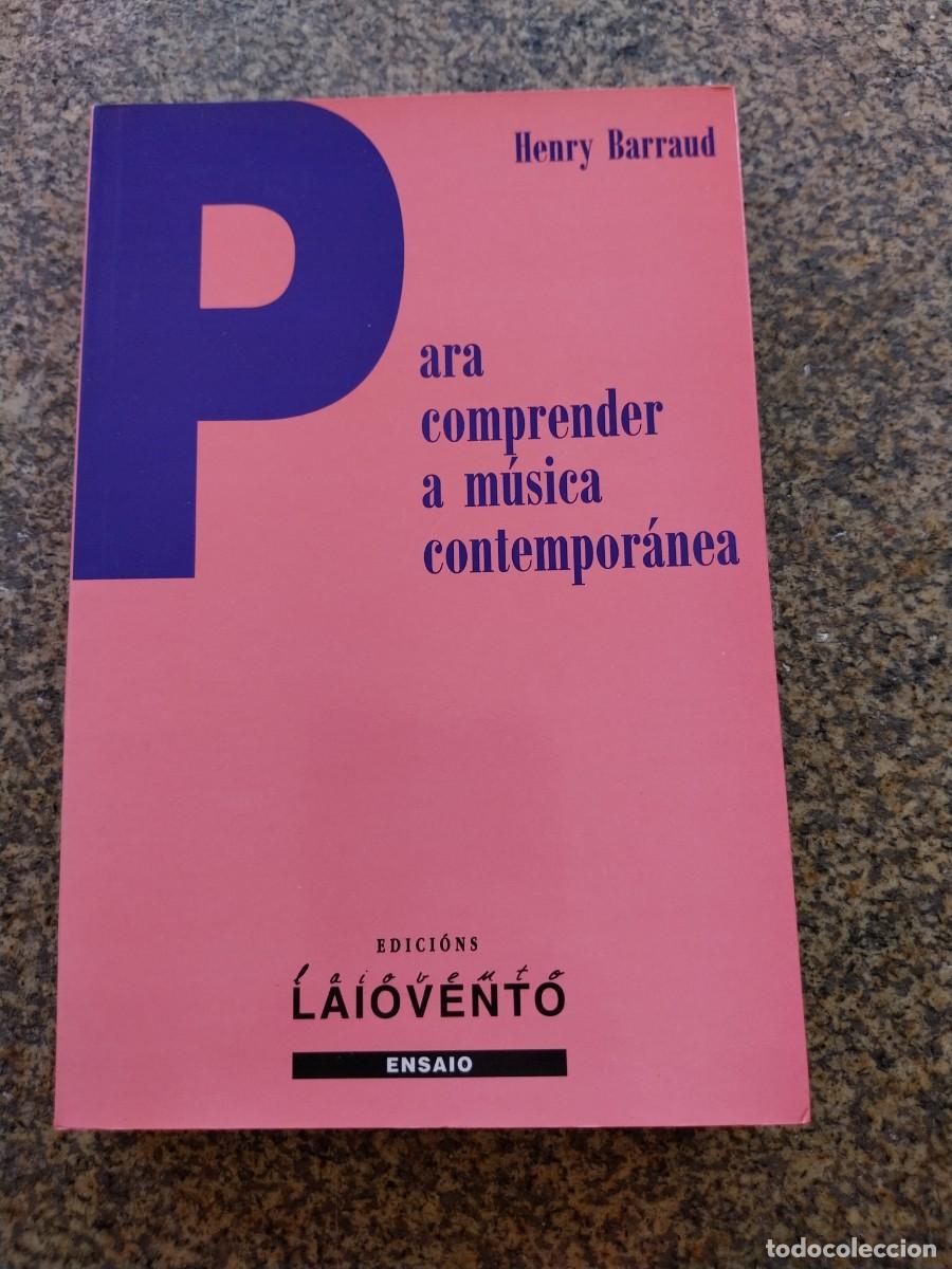 Libros de segunda mano: PARA COMPRENDER A MUSICA CONTEMPORANEA -- HENRY BARRAUD -- LAIOVENTO --